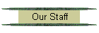 Our Staff